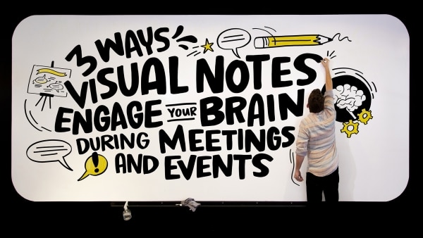 3 Ways Visual Notes Promote Event Engagement for Meetings & Conferences