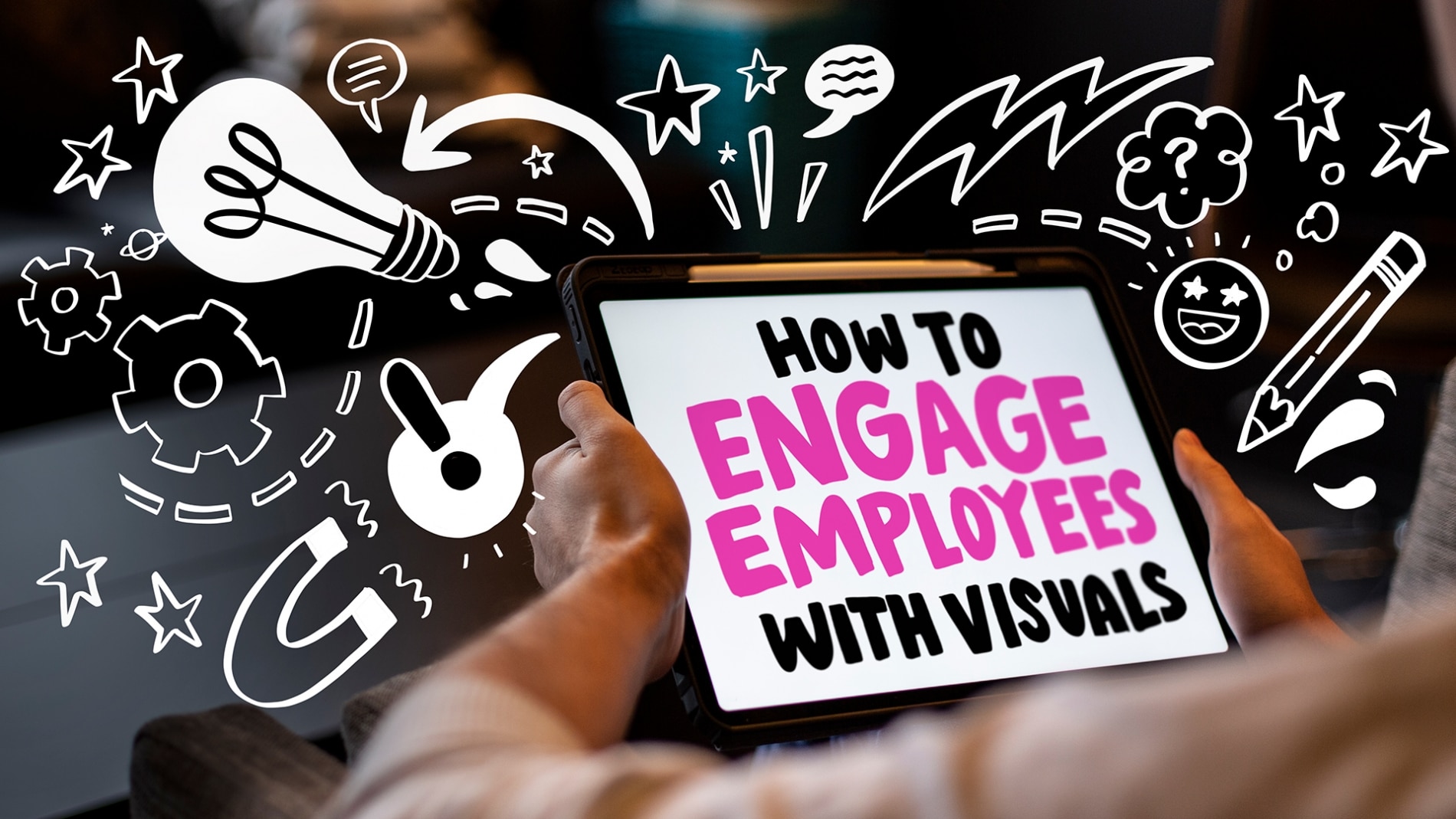 How to Engage Employees With Visuals