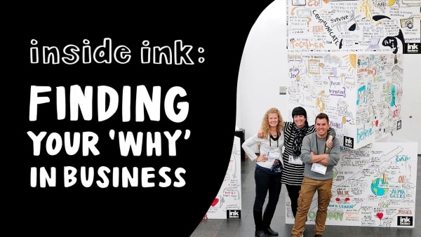 Inside Ink: Finding Your “Why” in Business