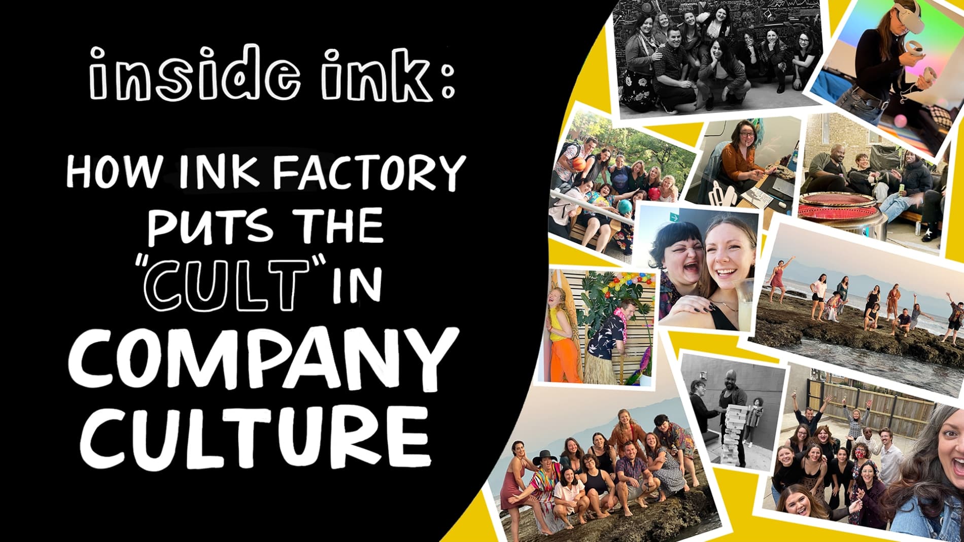 How Ink Factory Puts the “Cult” in “Company Culture”